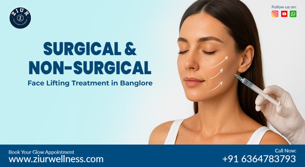 Expert face lifting procedures in Bangalore by ZIUR Skin Hair Laser Clinic